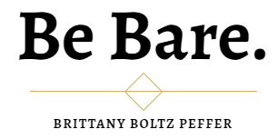 Be Bare Blog by Brittany Boltz Peffer